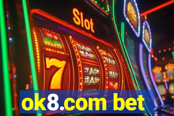 ok8.com bet